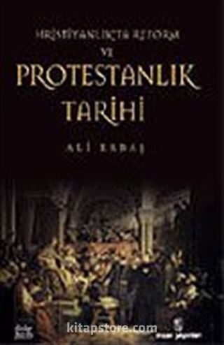 Hristiyanlıkta Reform ve Protestanlık Tarihi