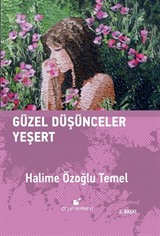 Güzel Düşünceler Yeşert (Ciltli)