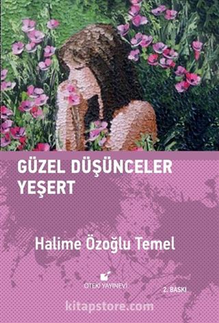 Güzel Düşünceler Yeşert (Ciltli)