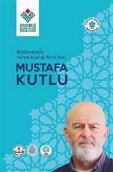 Hikayemizin Yarım Asırlık Yerli Sesi Mustafa Kutlu