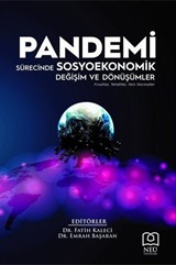 Pandemi Sürecinde Sosyoekonomik Değişim ve Dönüşümler: Fırsatlar - Tehditler - Yeni Normaller