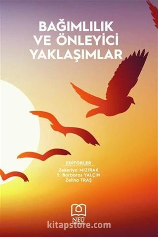 Bağımlılık ve Önleyici Yaklaşımlar