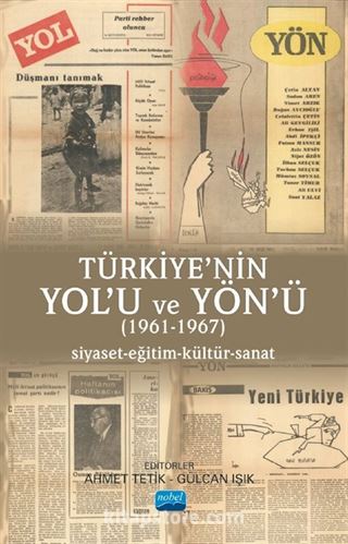 Türkiye'nin Yol'u ve Yön'ü (1961-1967) Siyaset-Eğitim-Kültür-Sanat