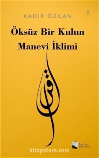 Öksüz Bir Kulun Manevi İklimi