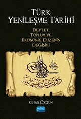 Türk Yenileşme Tarihi Devlet, Toplum ve Ekonomik Düzenin Değişimi