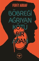 Böbreği Ağrıyan Kötü Bir Adam