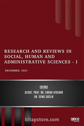 Research and Reviews in Social, Human and Administrative Sciences - I / December 2021