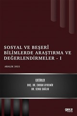 Sosyal ve Beşerî Bilimlerde Araştırma ve Değerlendirmeler - I / Aralık 2021