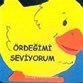 Ördeğimi Seviyorum (Yumuşak Kapak)