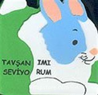 Tavşanımı Seviyorum (Yumuşak Kapak)