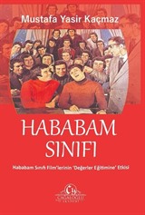 Hababam Sınıfı / Hababam Sınıfı Filimlerinin Değerler Eğitimine Etkisi