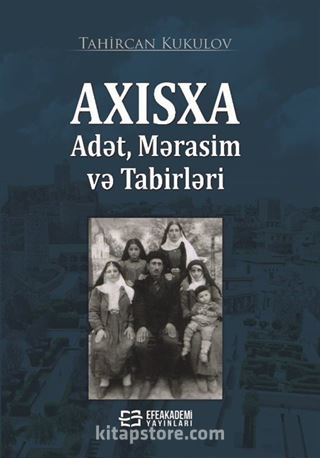 Axisxa Adet, Merasim ve Tabirleri