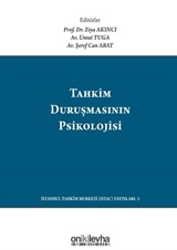 Tahkim Duruşmasının Psikolojisi / The Psychology Of The Arbitration Hearing