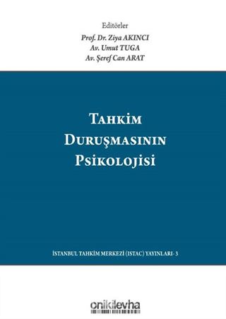 Tahkim Duruşmasının Psikolojisi / The Psychology Of The Arbitration Hearing