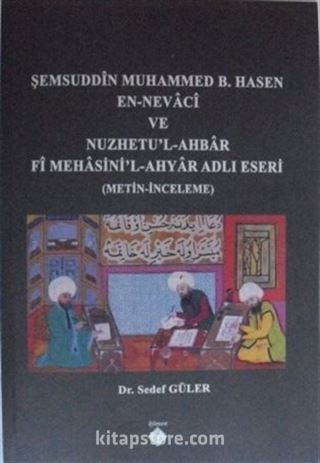 Şemsuddin Muhammed b. Hasen en-Nevaci ve Nuzhetu'l-Ahbar fi Mehasini'l-Ahyar adlı Eseri