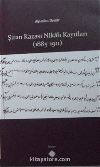 Şiran Kazası Nikah Kayıtları (1885-1911)