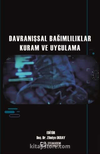 Davranışsal Bağımlılıklar Kuram ve Uygulama