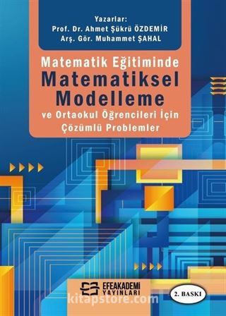 Matematik Eğitiminde Matematiksel Modelleme ve Ortaokul Öğrencileri İçin Çözümlü Problemler