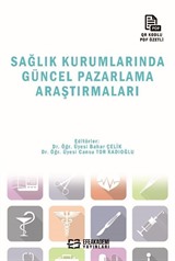 Sağlık Kurumlarında Güncel Pazarlama Araştırmaları