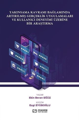 Yakınsama Kavramı Bağlamında Artırılmış Gerçeklik Uygulamaları Ve Kullanıcı Deneyimi Üzerine Bir Araştırma