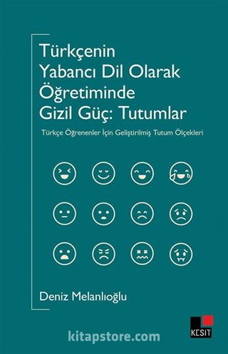 Türkçenin Yabancı Dil Olarak Öğretiminde Gizil Güç: Tutumlar