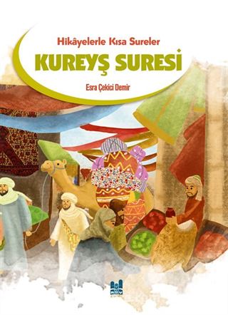 Hikayelerle Kısa Sureler / Kureyş Suresi