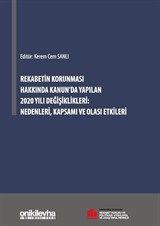 Rekabetin Korunması Hakkında Kanun'da Yapılan 2020 Yılı Değişiklikleri: Nedenleri, Kapsamı ve Olası Etkileri