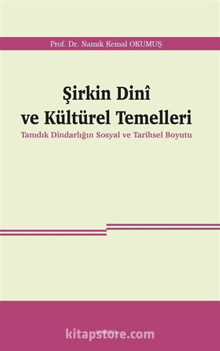 Şirkin Dinî ve Kültürel Temelleri