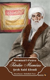 Fetvalar Mecmûası Şeyh Said Efendi (Bazı İçtimai Meseleler Hakkında Açıklamalı Fetvalar Mecmûası)