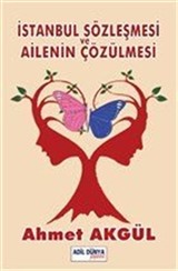 İstanbul Sözleşmesi ve Ailenin Çözülmesi