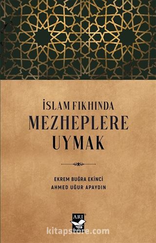 İslam Fıkhında Mezheplere Uymak