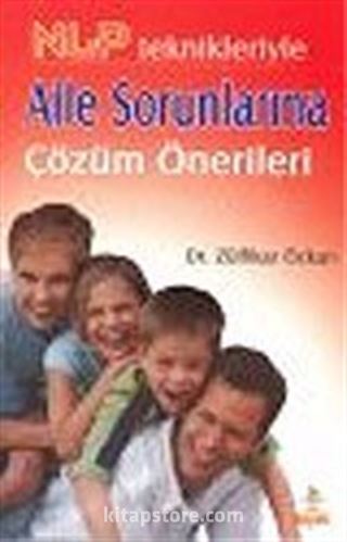 NLP Teknikleriyle / Aile Sorunlarına Çözüm Önerileri