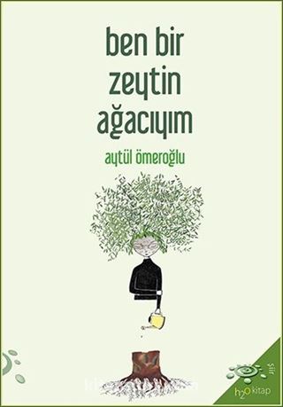 Ben Bir Zeytin Ağacıyım