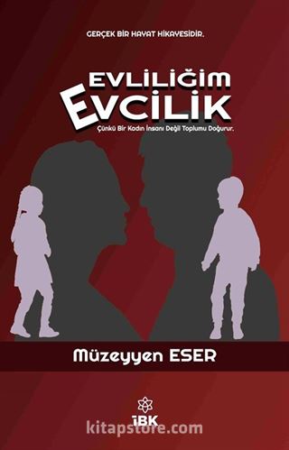 Evliliğim Evcilik