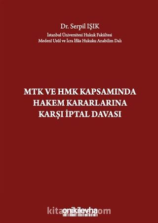 MTK ve HMK Kapsamında Hakem Kararlarına Karşı İptal Davası