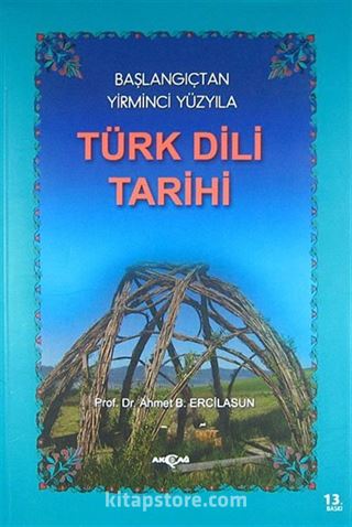 Türk Dili Tarihi / Başlangıçtan Yirminci Yüzyıla