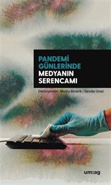 Pandemi Günlerinde Medyanın Serencamı