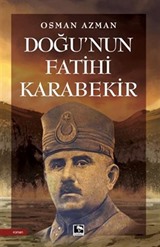 Doğu'nun Fatihi Karabekir