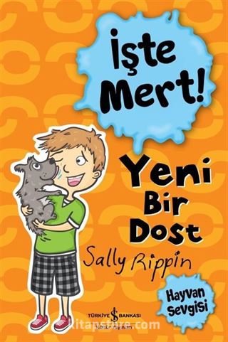 İşte Mert! / Yeni Bir Dost - Hayvan Sevgisi