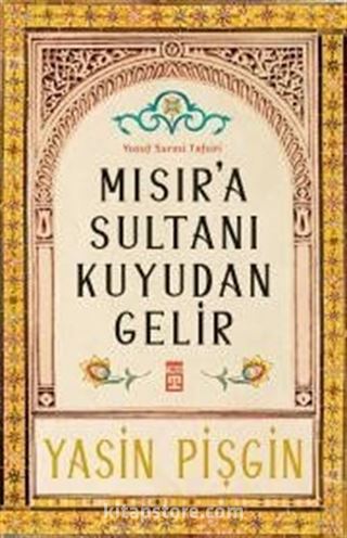 Mısır'a Sultanı Kuyudan Gelir