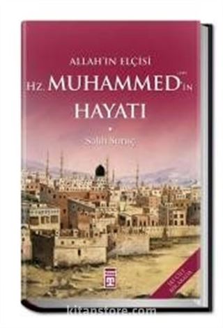 Allah'ın Elçisi Hazreti Muhammedin (S.A.V.) Hayatı