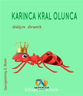 Karınca Kral Olunca