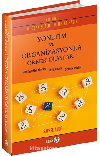 Yönetim ve Organizasyonda Örnek Olaylar 1