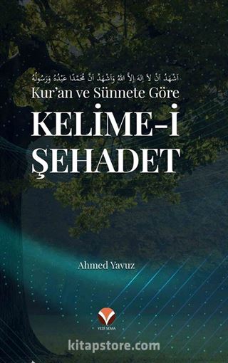 Kur'an ve Sünnete Göre Kelime-i Şehadet