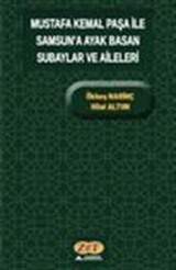 Mustafa Kemal Paşa ile Samsun'a Ayak Basan Subaylar ve Aileleri