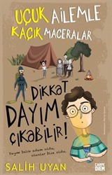 Dikkat Dayım Çıkabilir! / Uçuk Ailemle Kaçık Maceralar