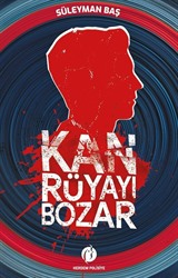 Kan Rüyayı Bozar