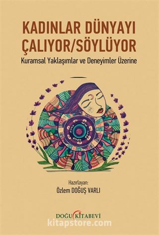 Kadınlar Dünyayı Çalıyor / Söylüyor