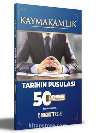 Kaymakamlık Tarihin Pusulası Tamamı Çözümlü 50 Deneme