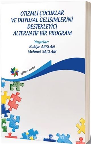 Otizmli Çocuklar ve Duyusal Gelişimlerini Estekleyici Alternatif Bir Program